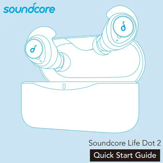 Anker SoundCore Life Dot 2 Earbuds User Manual - Manualsee